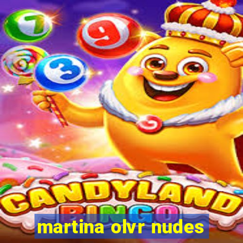 martina olvr nudes